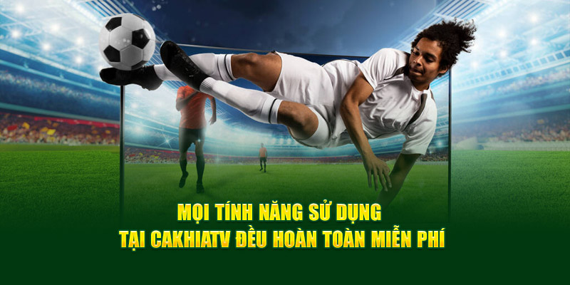 CakhiaTV – Phát trực tiếp chung kết Cúp C1 ngay Cakhia TV 17 Mọi tính năng sử dụng tại Cakhiatv đều hoàn toàn miễn phí