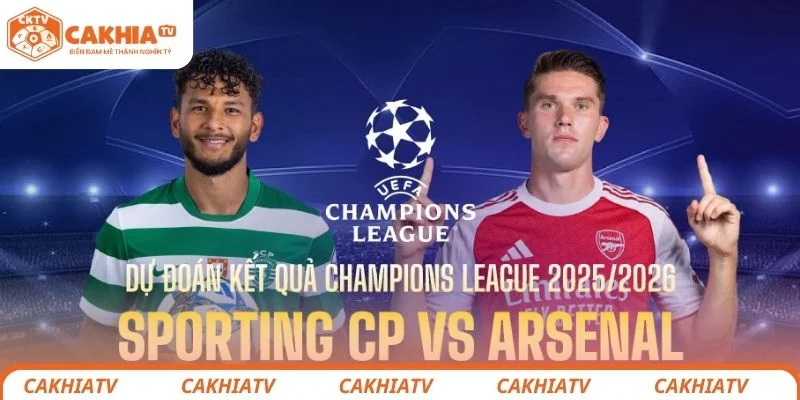 Arsenal vs Sporting - “Pháo Thủ” Nuôi Hy Vọng Cú Ăn 3 Năm 2026 2 Nhận định chi tiết tình hình lực lượng 2 đội bóng Arsenal vs Sporting CP