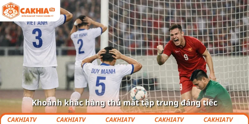 “Sạn nhỏ” trong chiến thắng Việt Nam trước Malaysia 2 Khoảnh khắc hàng thủ mất tập trung đáng tiếc